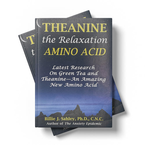 L-Theanine, The Relaxation Amino Acid Book